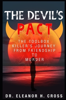 The Devil’s Pact The Toolbox Killers’ Journey from Friendship to Murder