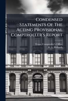 Paperback Condensed Statements of the Acting Provisional Comptroller's Report... Book