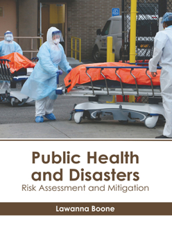 Hardcover Public Health and Disasters: Risk Assessment and Mitigation Book