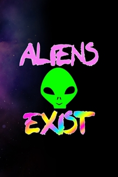 Paperback Aliens Exist: All Purpose 6x9 Blank Lined Notebook Journal Way Better Than A Card Trendy Unique Gift Purple Sparkling Sky Aliens Book