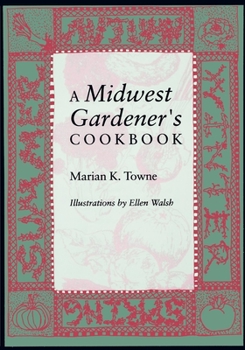 Paperback A Midwest Gardener S Cookbook Book