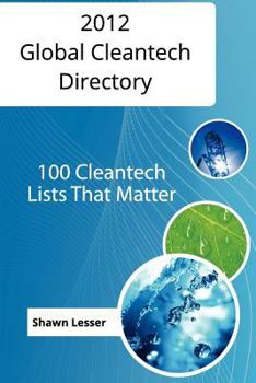 Paperback 2012 Global Cleantech Directory: 100 Cleantech Lists That Matter Book