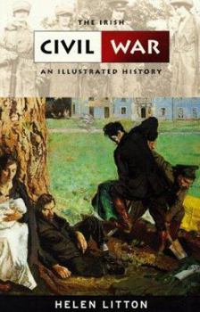 Paperback The Irish Civil War: An Illustrated History Book