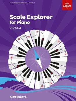Sheet music Scale Explorer for Piano, Grade 2 (ABRSM Scales & Arpeggios) Book