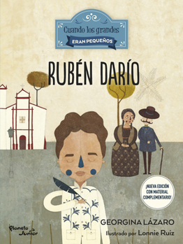 Rubén Darío (Cuando los grandes eran pequeños / When the Greatest Were Little Series) (Spanish Edition)