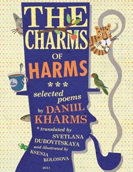 Paperback The Charms of Harms: Selected Poems by Daniil Kharms Book