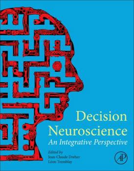 Hardcover Decision Neuroscience: An Integrative Perspective Book