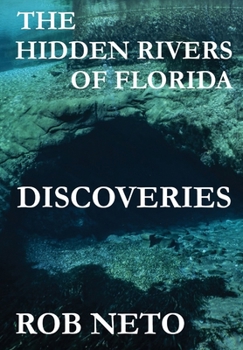 Hardcover The Hidden Rivers of Florida: Discoveries Book