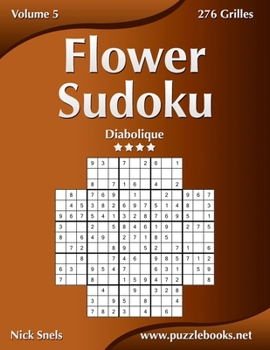 Paperback Flower Sudoku - Diabolique - Volume 5 - 276 Grilles [French] Book