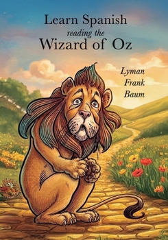 Learn Spanish Reading the Wonderful Wizard of Oz