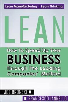 Paperback Lean: How to Speed Up Your Business Through the Leading Companies' Method Book