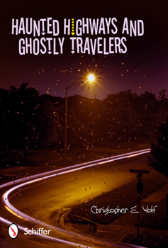 Paperback Haunted Highways and Ghostly Travelers Book