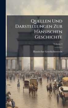 Hardcover Quellen Und Darstellungen Zur Hansischen Geschichte [German] Book
