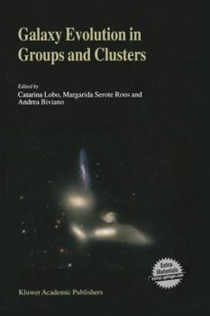 Hardcover Galaxy Evolution in Groups and Clusters: A Jenam 2002 Workshop Porto, Portugal 3-5 September 2002 [With CDROM] Book