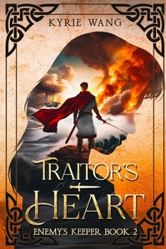 Traitor's Heart (Enemy's Keeper Book 2): Medieval fantasy with wholesome romance - Book #2 of the Enemy's Keeper