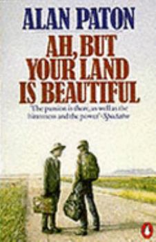 Ah, But Your Land Is Beautiful