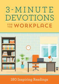 Paperback 3-Minute Devotions for the Workplace: 180 Inspiring Readings Book