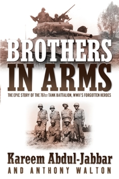 Paperback Brothers in Arms: The Epic Story of the 761st Tank Battalion, WWII's Forgotten Heroes Book