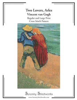 Paperback Two Lovers, Arles Cross Stitch Pattern - Vincent van Gogh: Regular and Large Print Cross Stitch Pattern Book