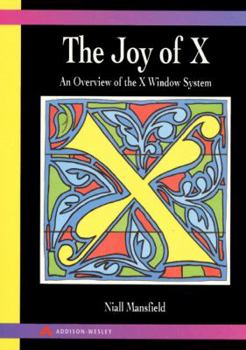 Paperback The Joy of X: Overview of the X Window System Book