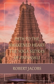 Paperback Path to the Awakened Heart: the Yoga Sutras of Patanjali Book