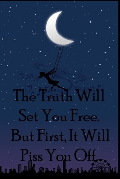 The Truth Will Set You Free. But First, It Will Piss You Off. : Funny Gag Gift for Adults Spiral Notebook / Journal Family Gift To Do Lists & keeping ... diary notebook Size at 6 x 9 with 120 pages