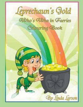 Paperback Leprechaun's Gold: Who's Who in Faeries Colouring Book