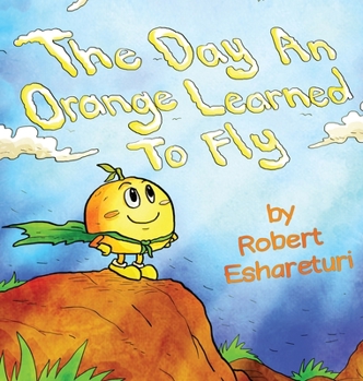 Hardcover The Day an Orange Learned to Fly [Large Print] Book