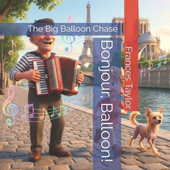 Paperback Bonjour, Balloon!: The Big Balloon Chase Book