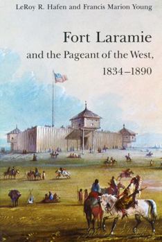 Paperback Fort Laramie and the Pageant of the West, 1834-1890 Book