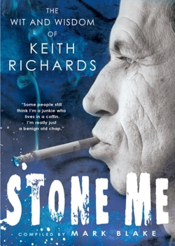 Paperback Stone Me: The Wit and Wisdom of Keith Richards Book
