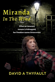 Paperback Miranda In The Wind: When an innocent inmate is kidnapped, her freedom tastes bittersweet Book