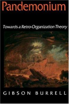 Paperback Pandemonium: Towards a Retro-Organization Theory Book
