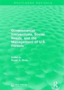Paperback Governmental Inerventions, Social Needs, and the Management of U.S. Forests Book