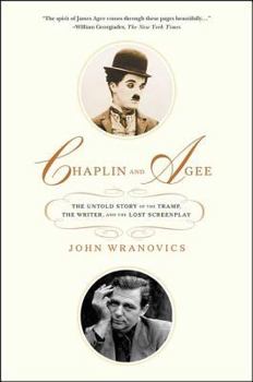 Paperback Chaplin and Agee: The Untold Story of the Tramp, the Writer, and the Lost Screenplay Book