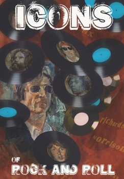 Orbit: Icons of Rock and Roll: Volume #1: Paul McCartney, John Lennon, Kieth Richards, Jimi Hendix, Jim Morrison - Book #1 of the Oribit: Icons of Rock and Roll