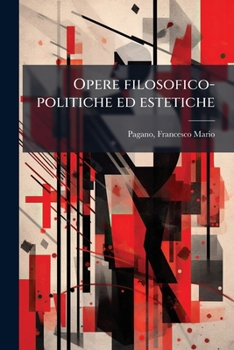 Opere filosofico-politiche ed estetiche (Italian Edition)