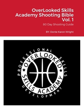 Paperback OverLooked Skills Academy Shooting Bible Vol. 1: OSA Shooting Guide Book