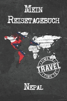Paperback Mein Reisetagebuch Nepal: 6x9 Reise Journal I Notizbuch mit Checklisten zum Ausf?llen I Perfektes Geschenk f?r den Trip nach Nepal f?r jeden Rei [German] Book