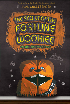 The Secret of the Fortune Wookiee: An Origami Yoda Book - Book #3 of the Origami Yoda