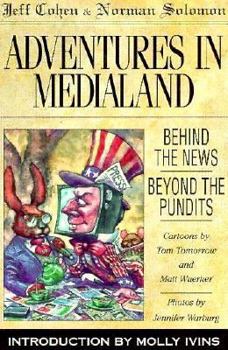 Paperback Adventures in Medialand: Behind the News, Beyond the Pundits Book