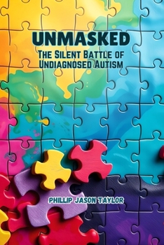 Unmasked: The Silent Battle of Undiagnosed Autism (We Want Help)