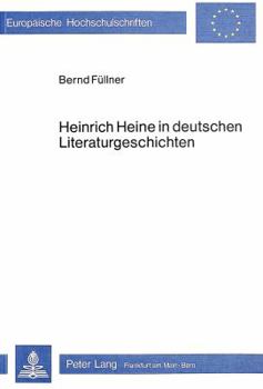 Paperback Heinrich Heine in Deutschen Literaturgeschichten: Eine Rezeptionsanalyse [German] Book