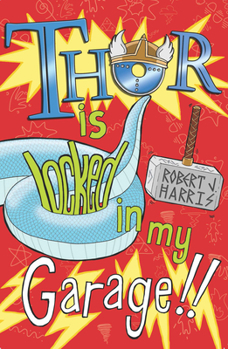 Paperback Thor Is Locked in My Garage! Book