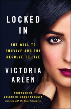 Paperback Locked in: The Will to Survive and the Resolve to Live Book