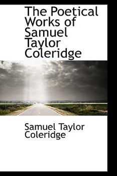 Hardcover The Poetical Works of Samuel Taylor Coleridge Book