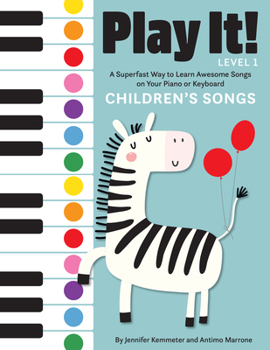 Paperback Play It! Children's Songs: A Superfast Way to Learn Awesome Songs on Your Piano or Keyboard Book