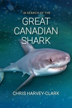 Paperback In Search of the Great Canadian Shark Book