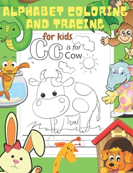 Paperback Alphabet Coloring and Tracing for Kids: Letter Tracing and Coloring Book for Preschoolers. Lots of Fun and Fundamental Coloring, Tracing and Writing A Book