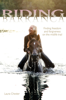 Paperback Riding Barranca: Finding Freedom and Forgiveness on the Midlife Trail Book